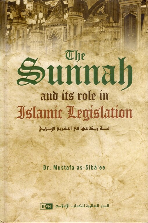 The Sunnah And Its Role In Islamic Legislation